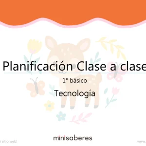 Planificación Clase a clase 1° básico | Tecnología 2026