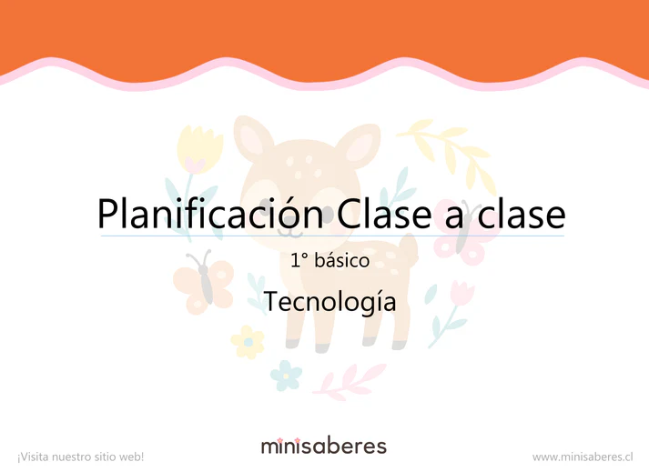 Planificación Clase a clase 1° básico | Tecnología 2026