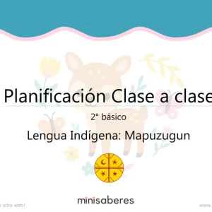 Planificación Clase a clase 2° básico | Lengua Indígena Mapuzugun 2026