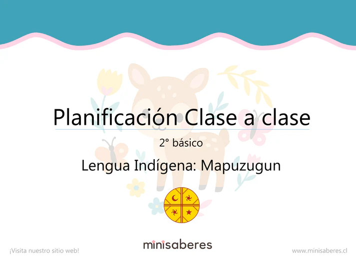 Planificación Clase a clase 2° básico | Lengua Indígena Mapuzugun 2026